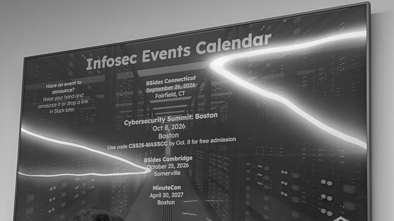 Slide listing BSides Connecticut, Cybersecurity Summit Boston, BSides Cambridge and MinuteCon with dates and locations